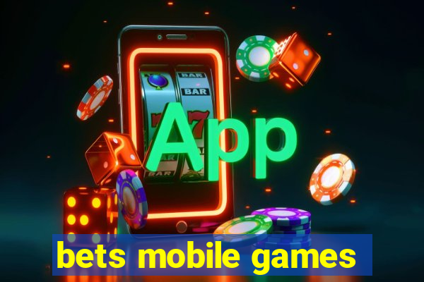 bets mobile games